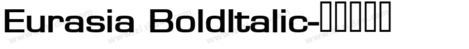 Eurasia BoldItalic字体转换